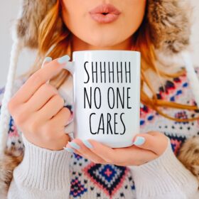 tazza-shhhhh-no-one-cares