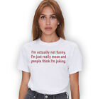 I'm actually not funny Funny T shirt Women Men maglietta 2express