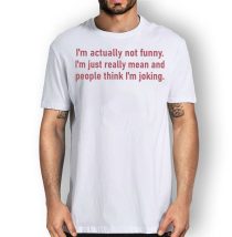 I'm actually not funny Funny T shirt Women Men maglietta 2express